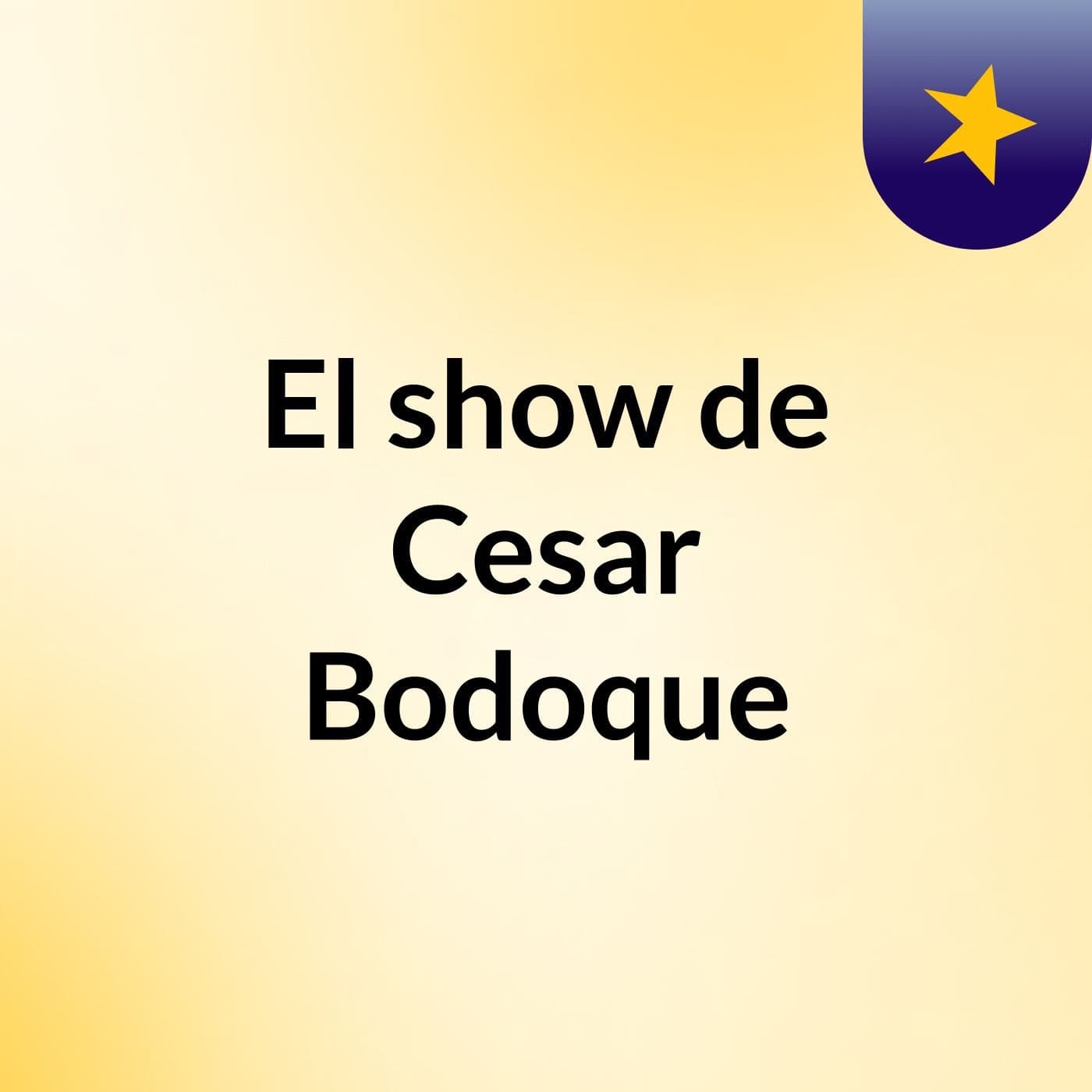 El show de Cesar Bodoque