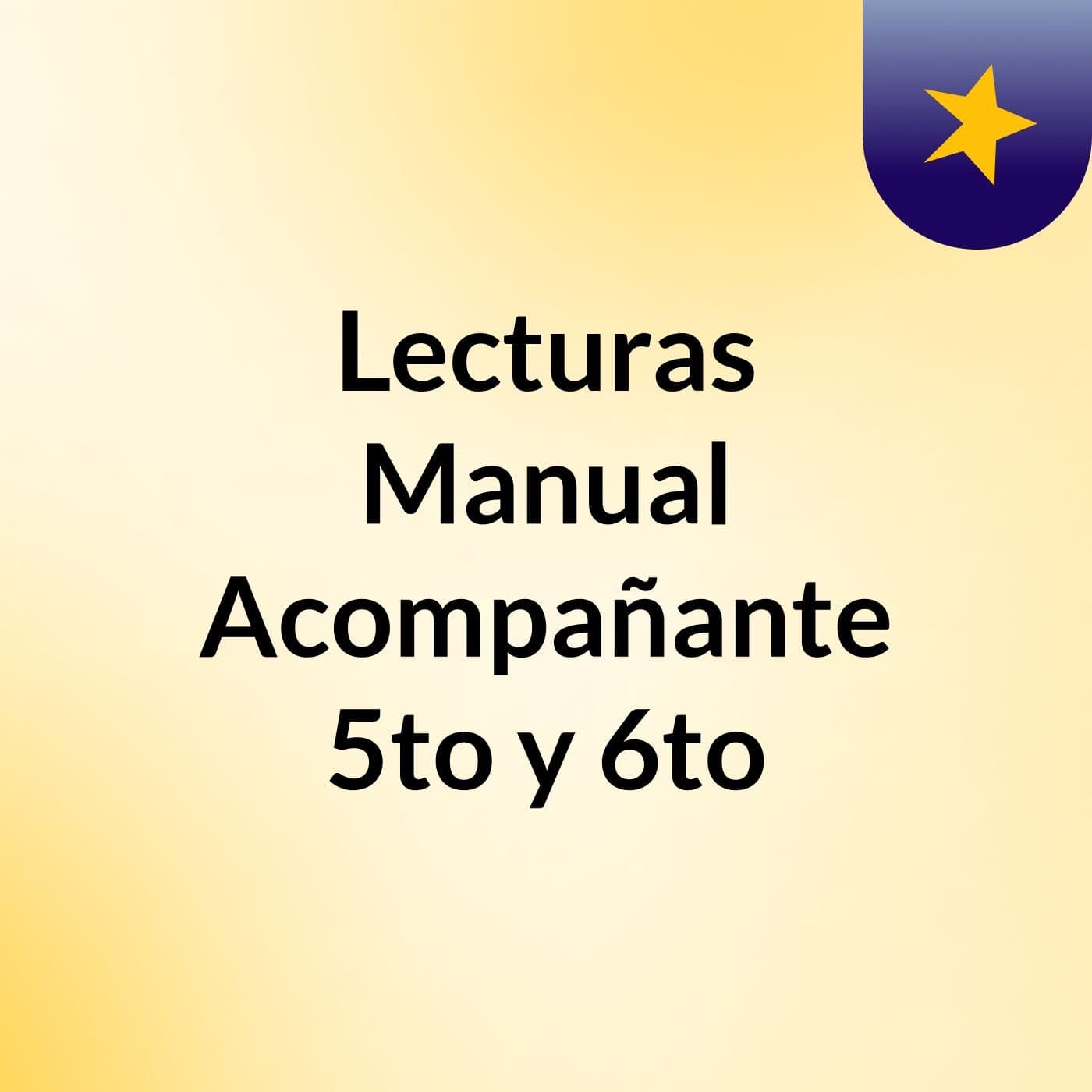 Lecturas Manual Acompañante 5to y 6to - Podcasts