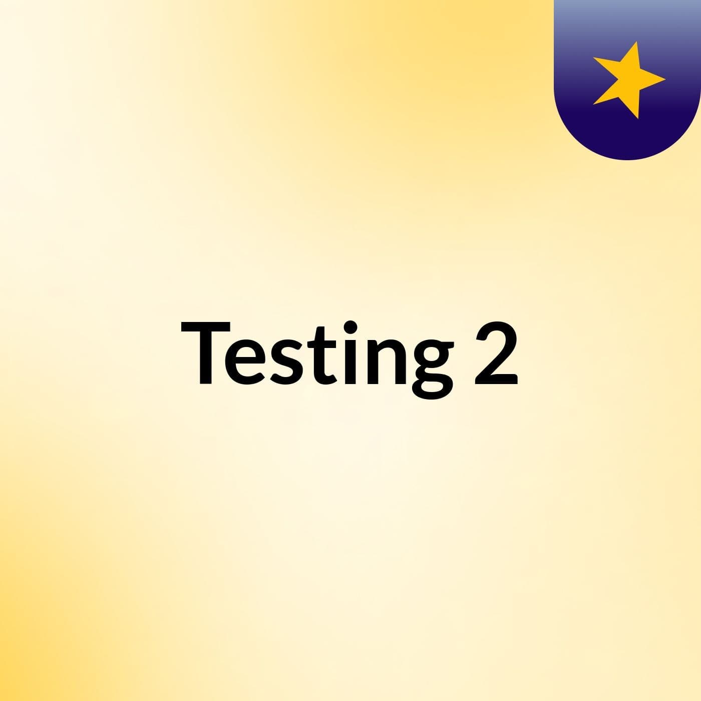 Testing 2