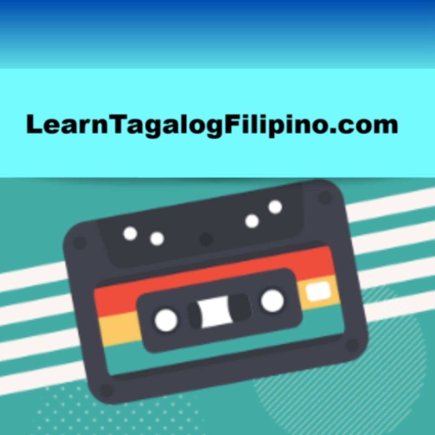 Learn Tagalog Filipino dot com Podcast - Podcasts
