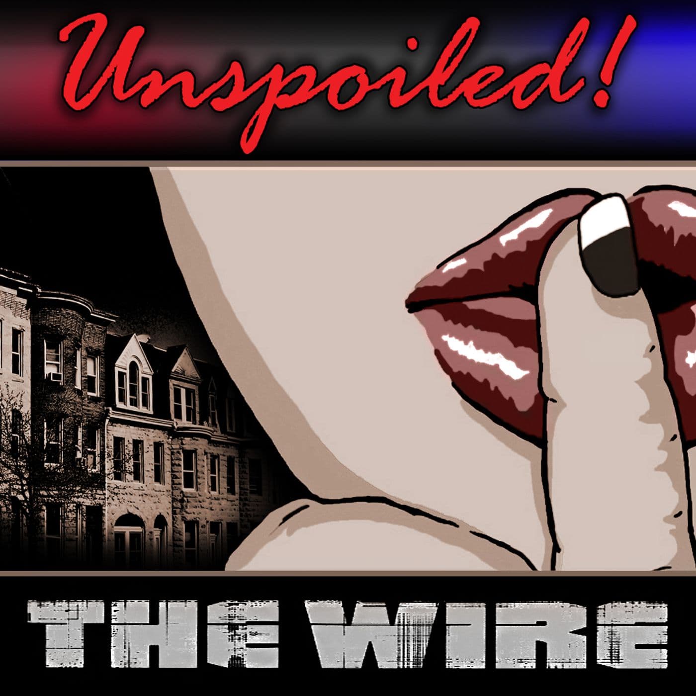 UNspoiled! The Wire - Podcasts