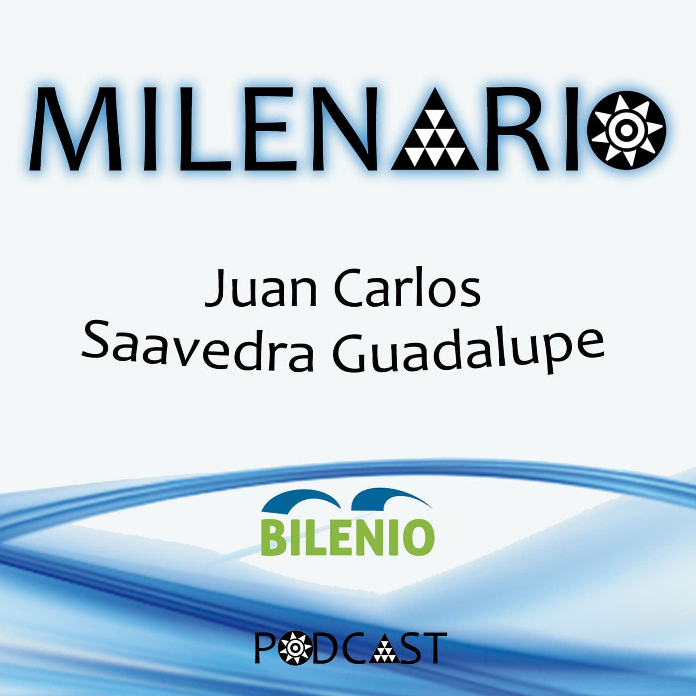 Milenarios, por Juan Carlos Saavedra - Podcasts