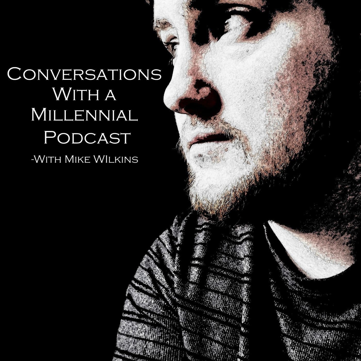 Conversations with a Millennial - Podcasts