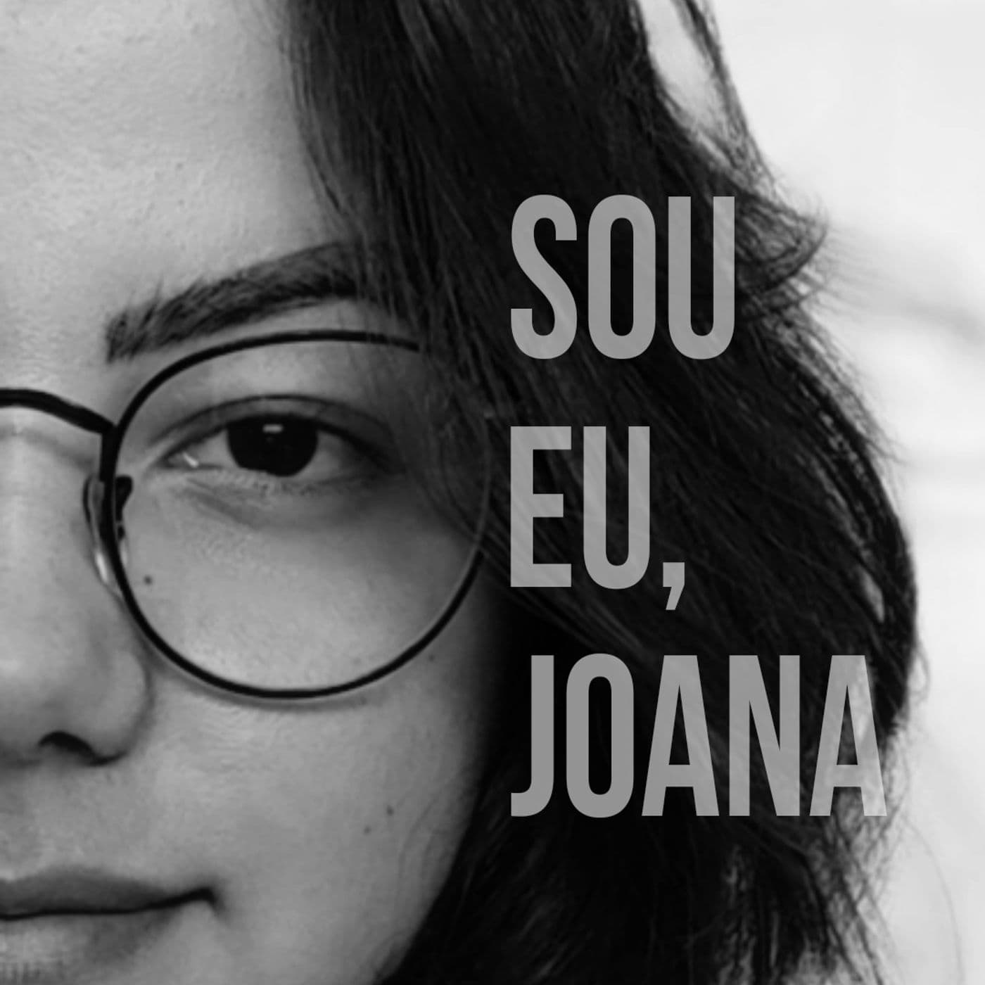 Sou eu, Joana. - Podcasts