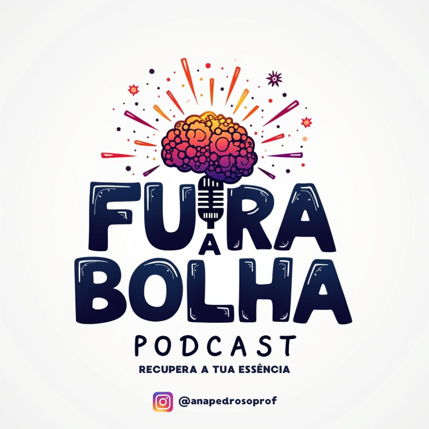 FURA A BOLHA com Ana Pedroso - Podcasts