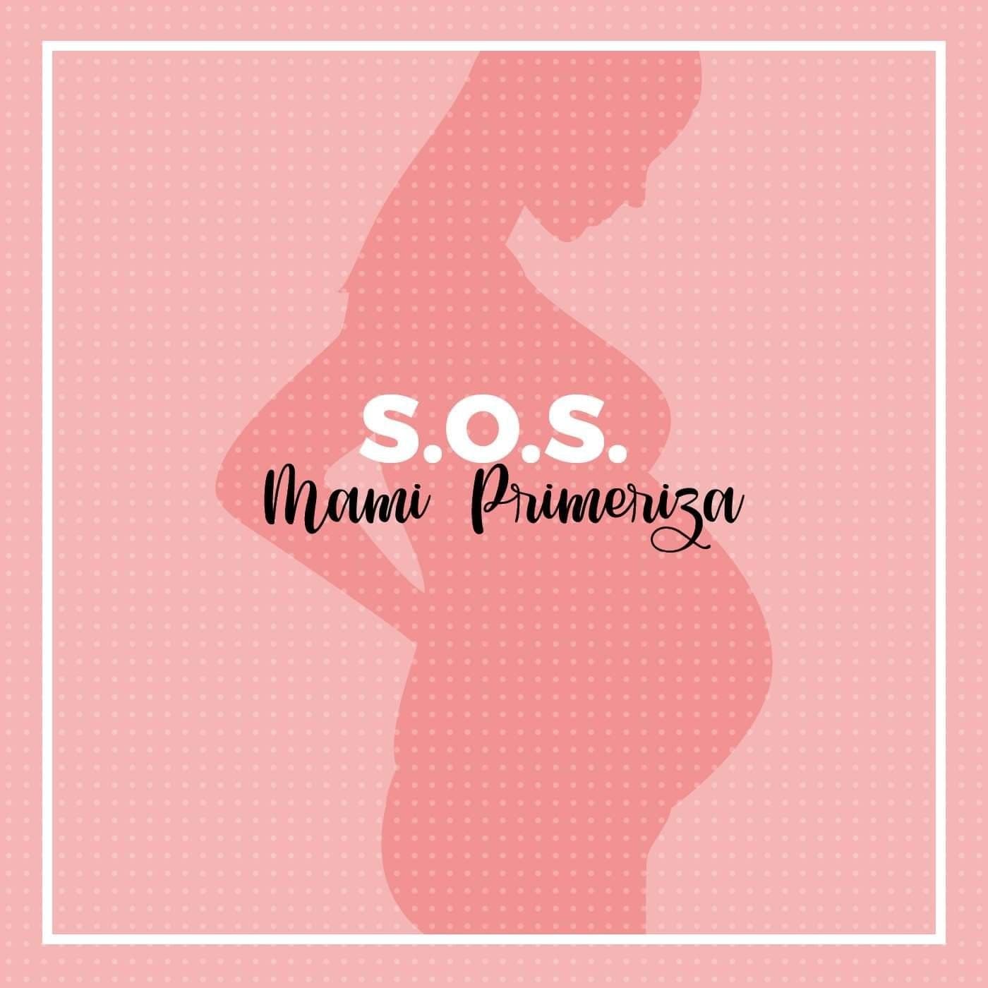S.o.s !! Mami primeriza!!! - Podcasts