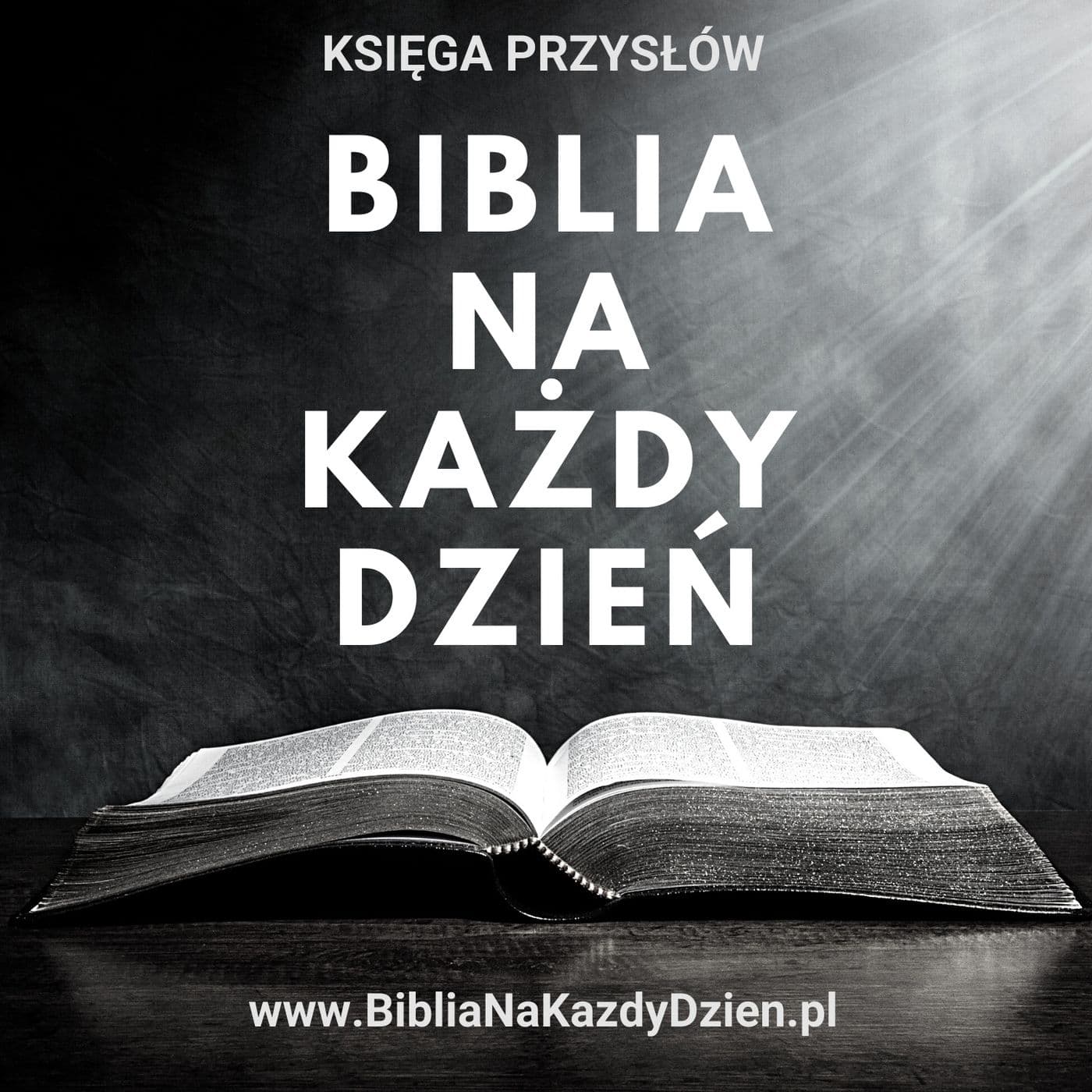 Biblia na każdy dzień - Księga Przysłów - Podcasts