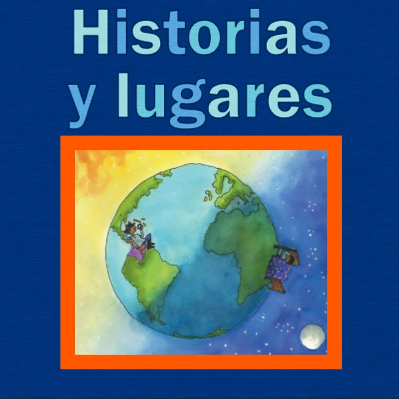 Historias y Lugares - Podcasts