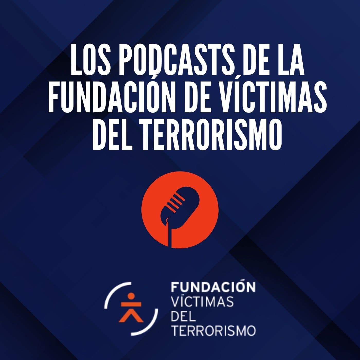 Fundación Víctimas del Terrorismo - Podcasts