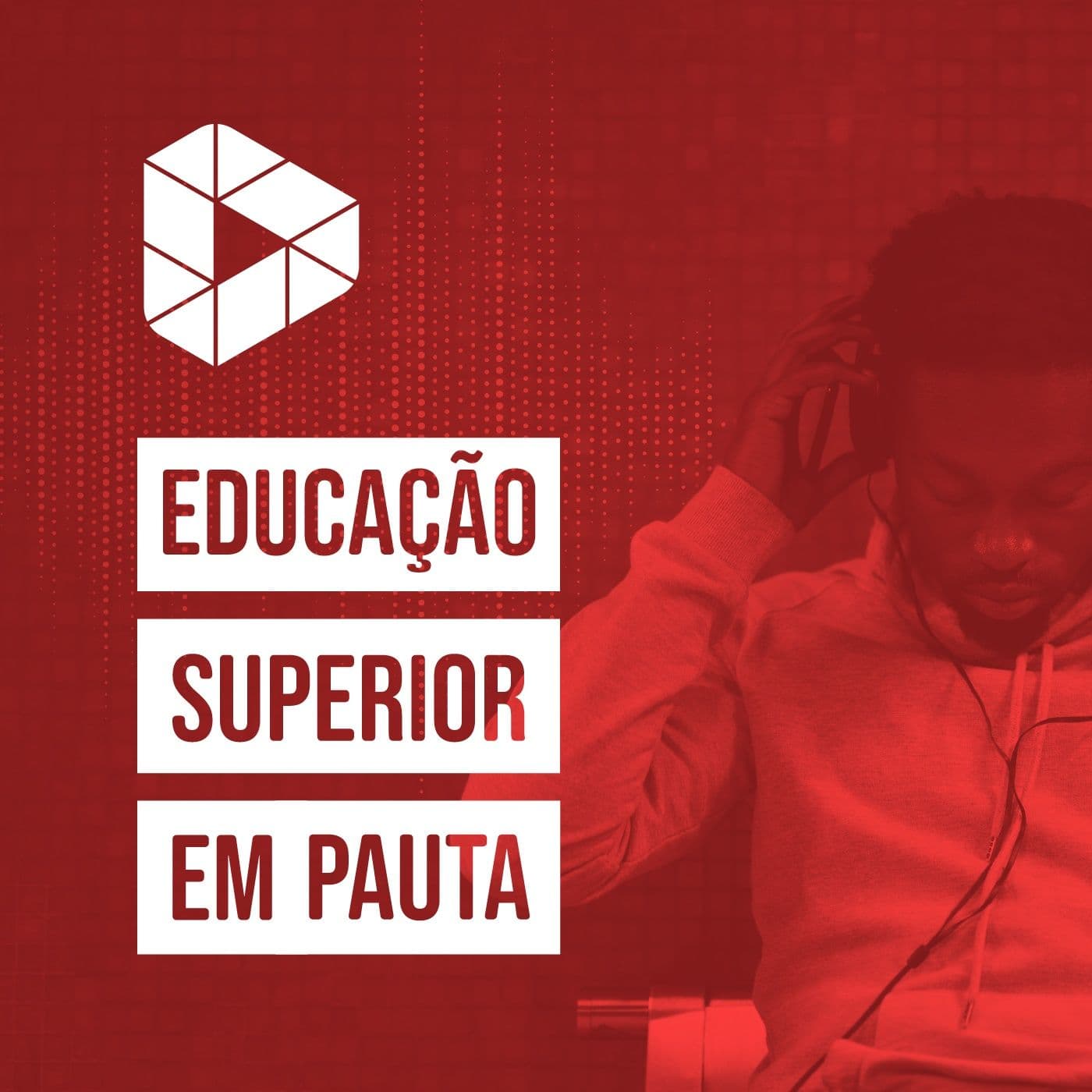 Educação Superior em Pauta - Podcasts