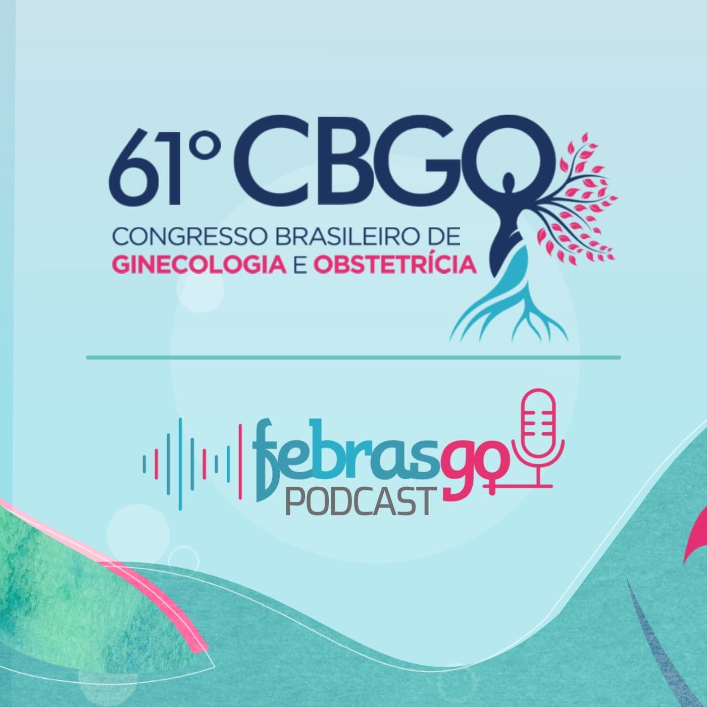 Febrasgo Podcast - 61ºCBGO - Podcasts