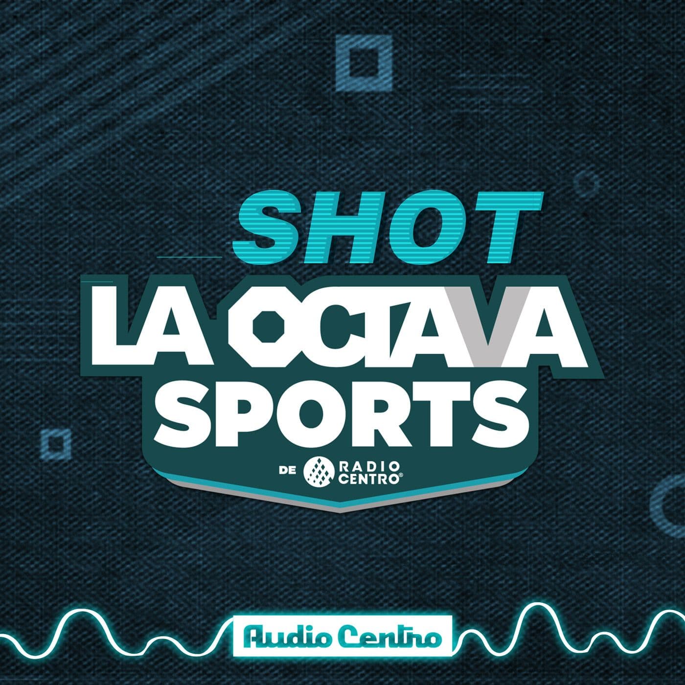 El Shot de la Octava Sports - Podcasts