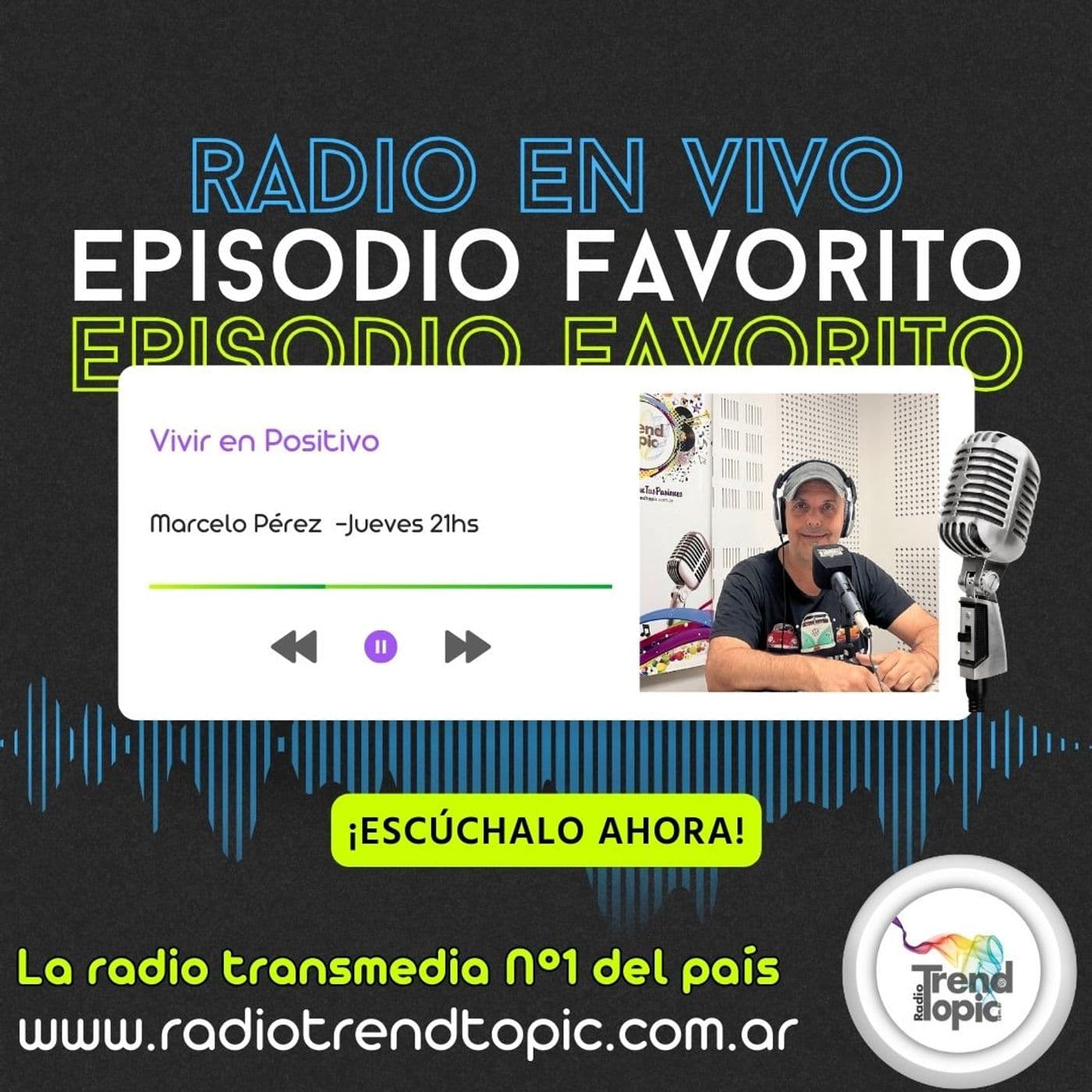 Vivir en positivo - Radio Trend Topic - Podcasts