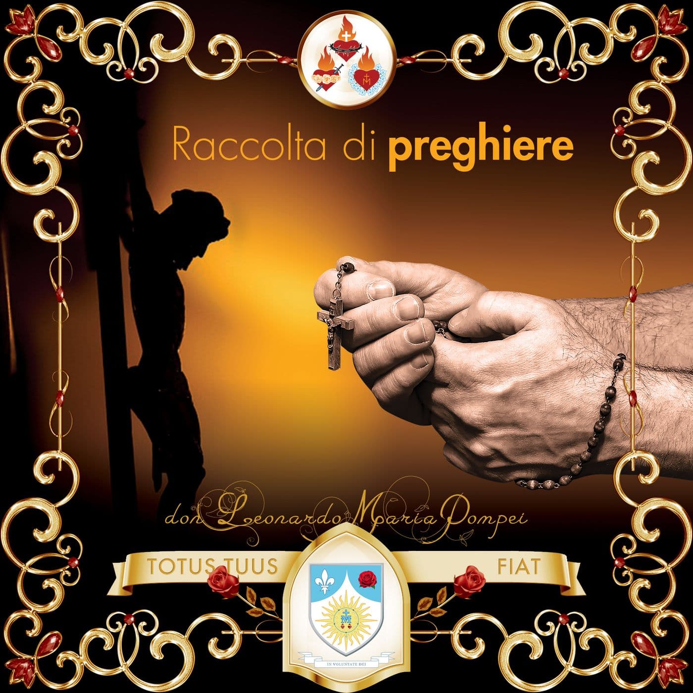 Preghiere cristiane e santi rosari recitati - Podcasts