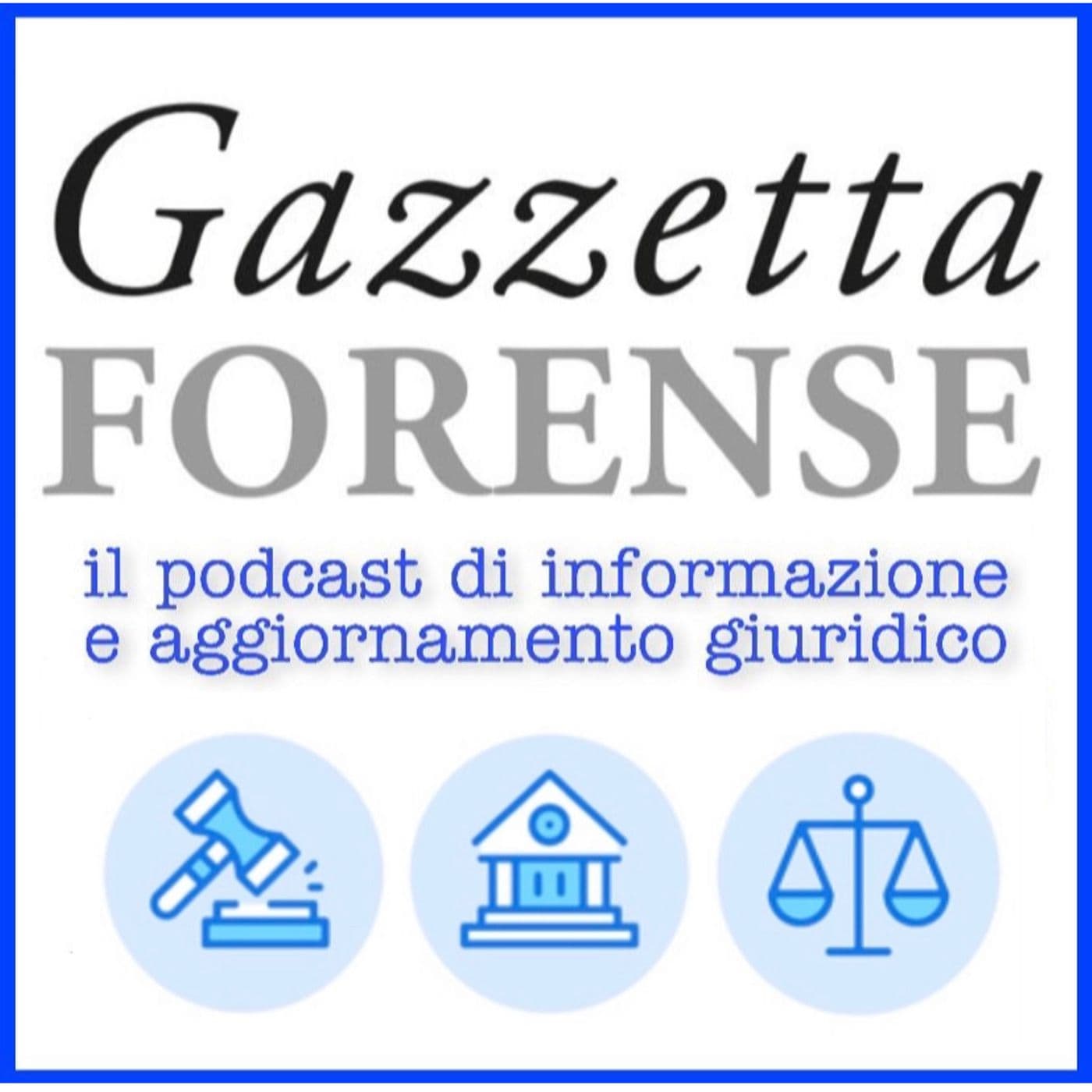 Gazzetta Forense Podcast - Podcasts