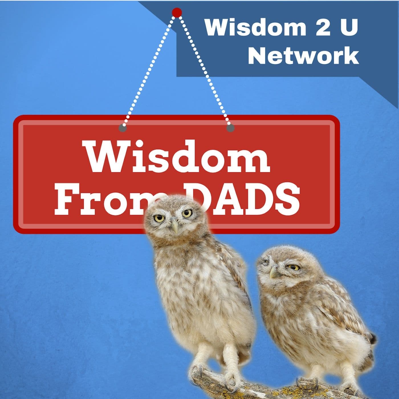 WisdomFromDads - Podcasts
