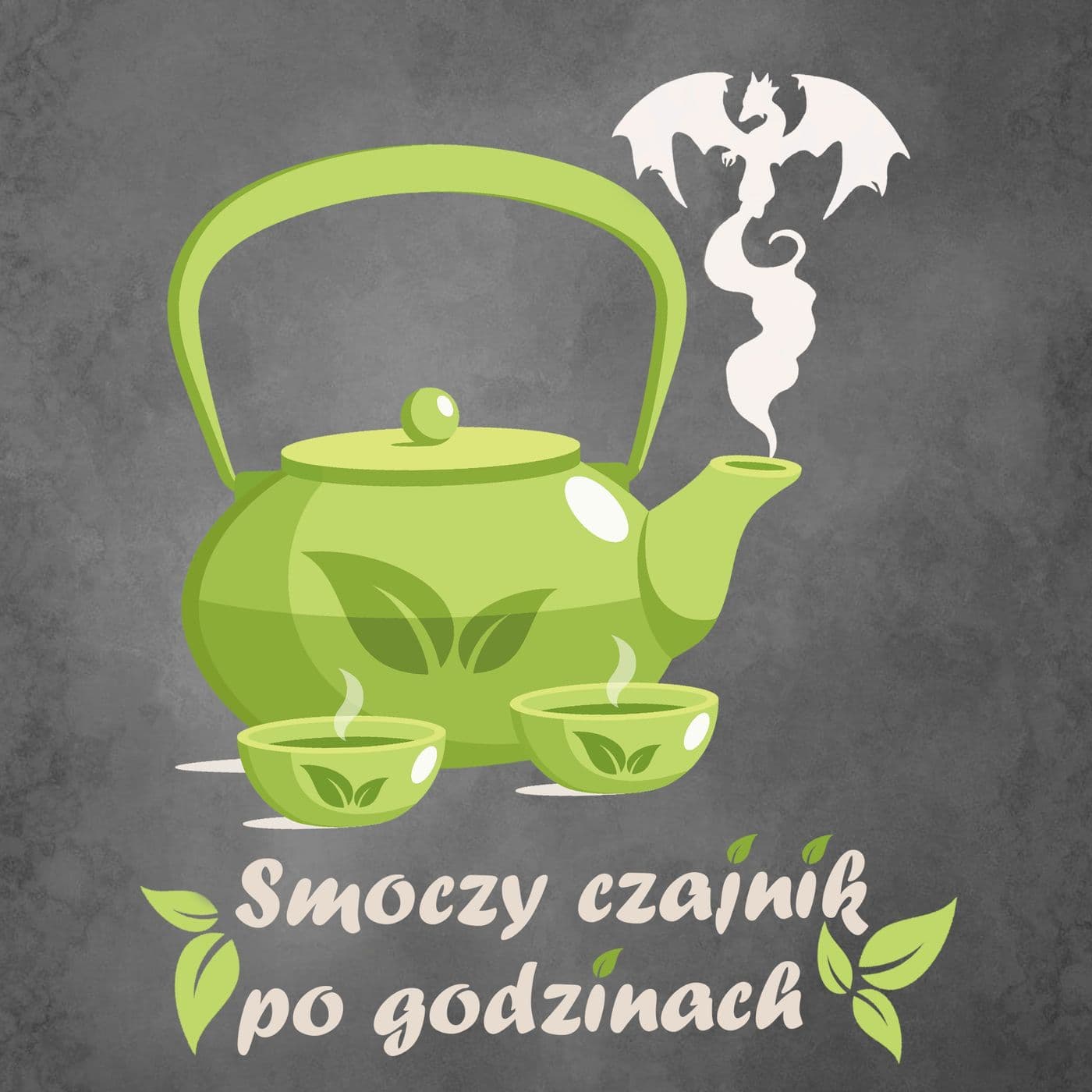 Smoczy Czajnik Po Godzinach - Podcasts