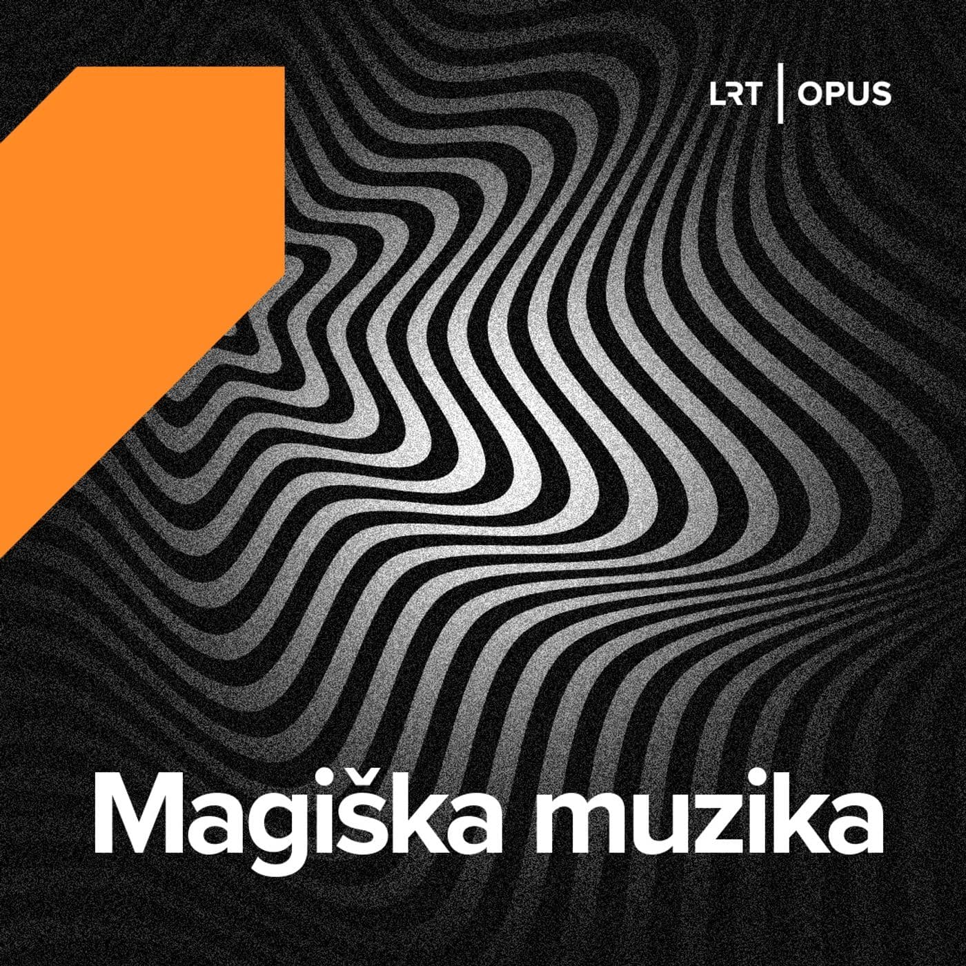 Magiška muzika - Podcasts