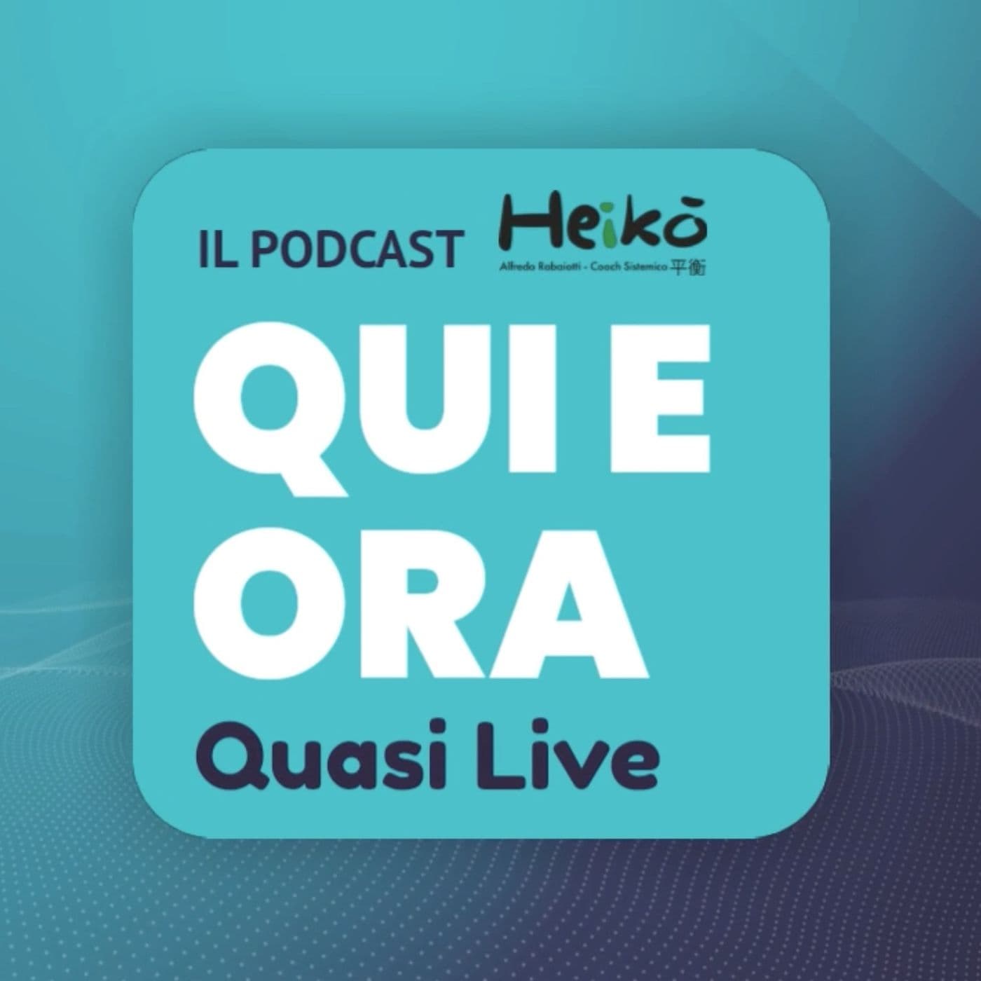 Qui e Ora Quasi Live - Podcasts