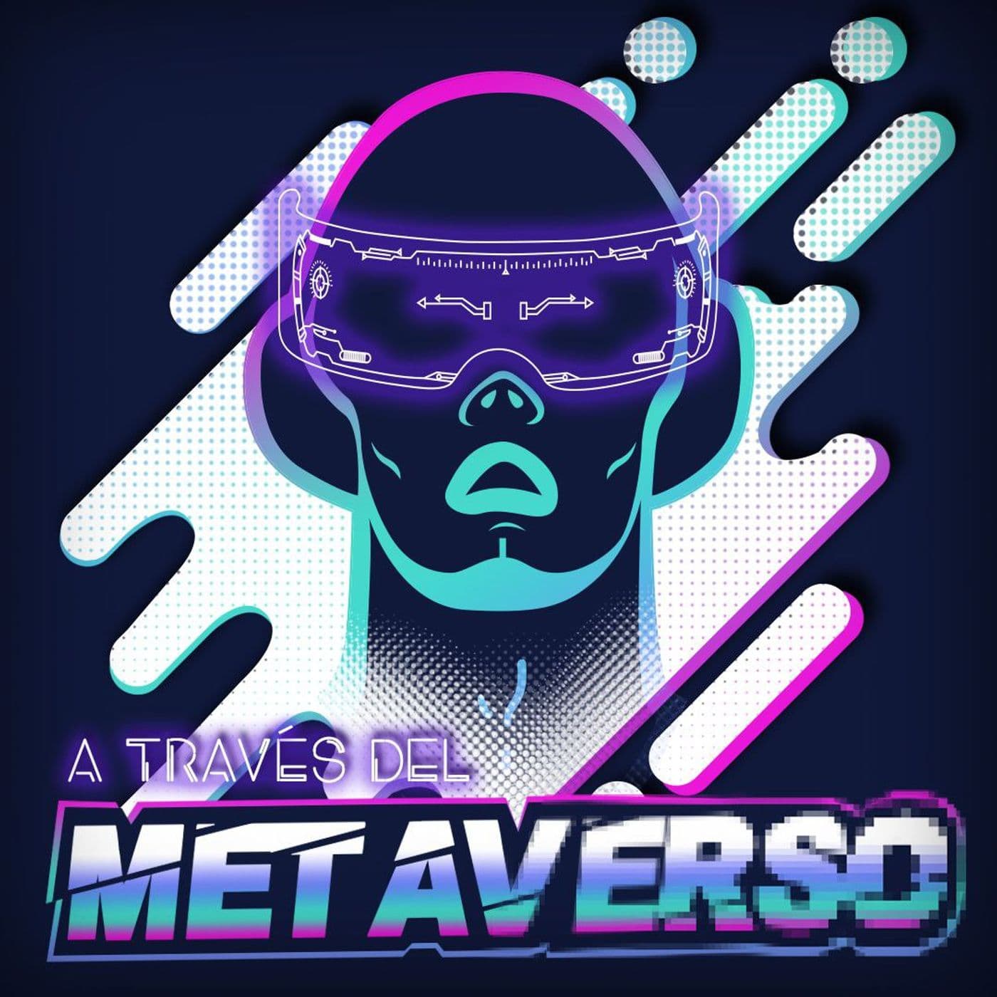 A través del metaverso - Podcasts