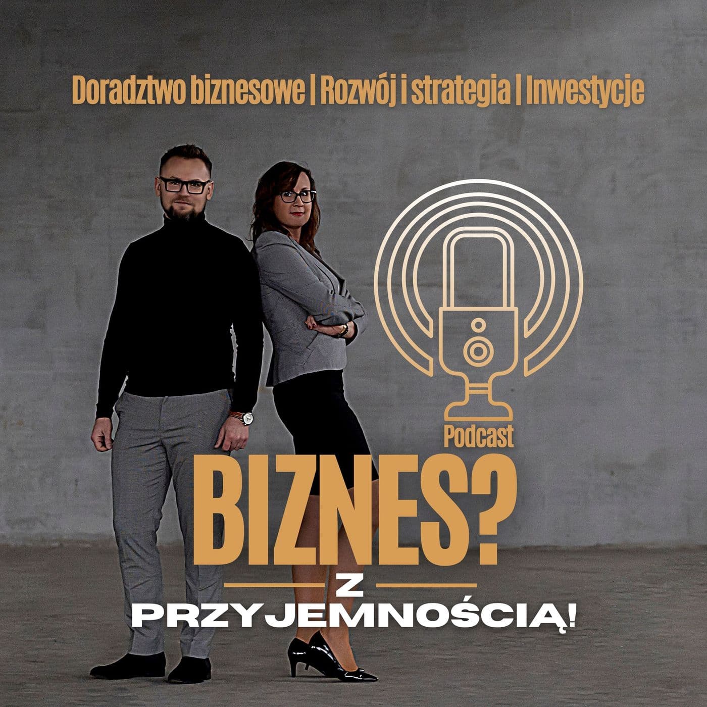 Biznes? Z przyjemnością! - Podcasts