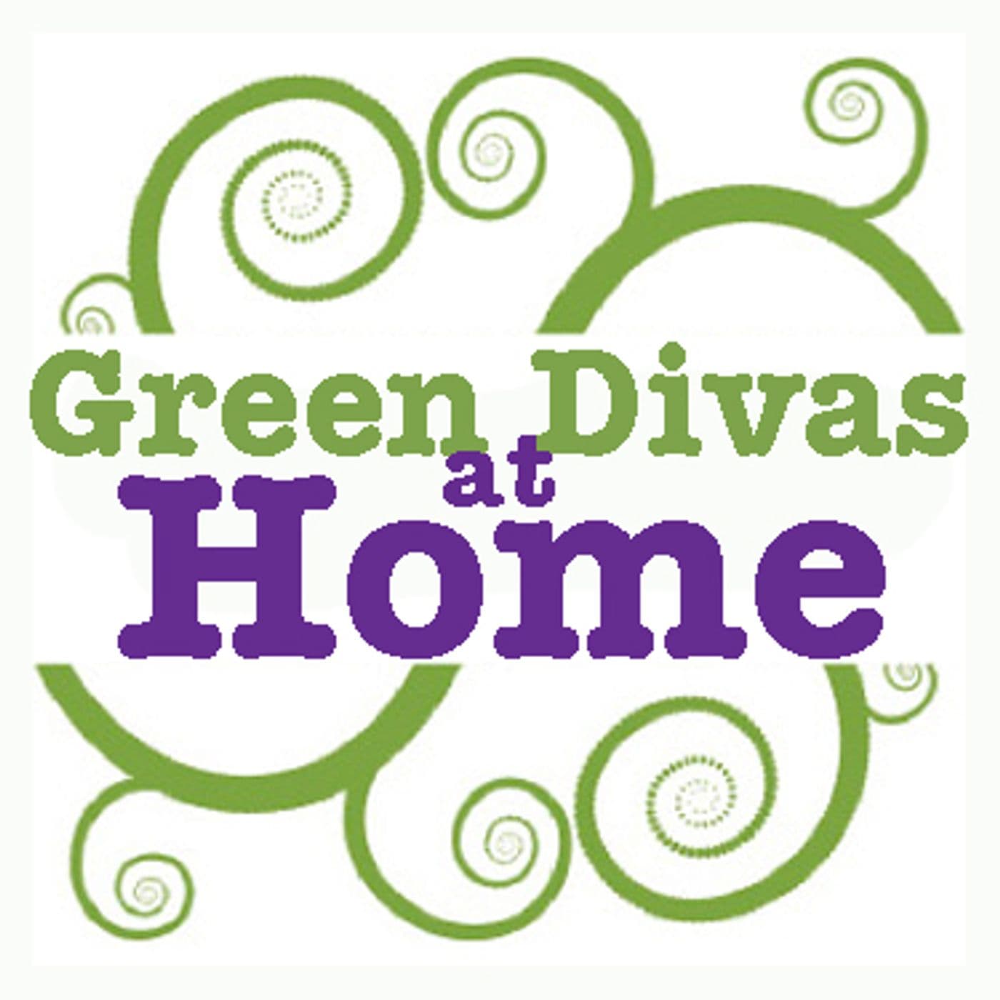 Green Divas at Home - Podcasts