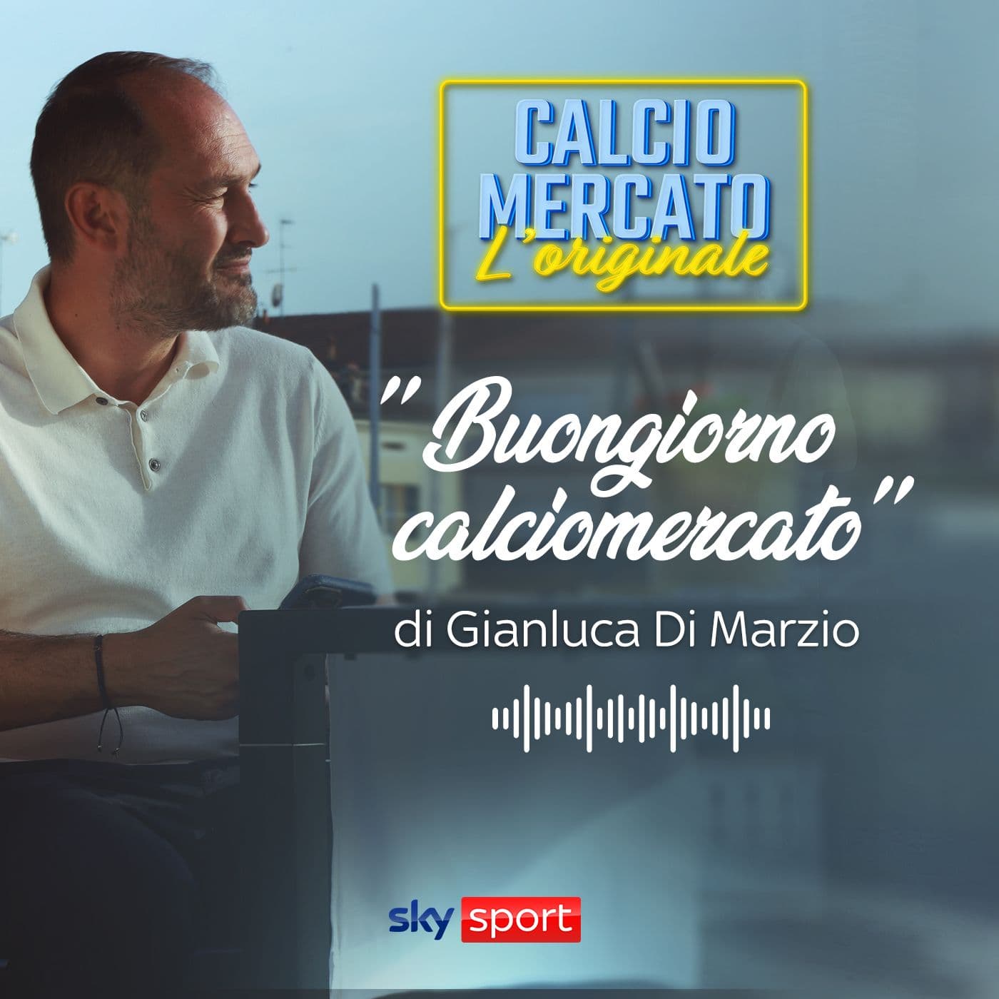 "Buongiorno calciomercato" di Gianluca Di Marzio - Podcasts
