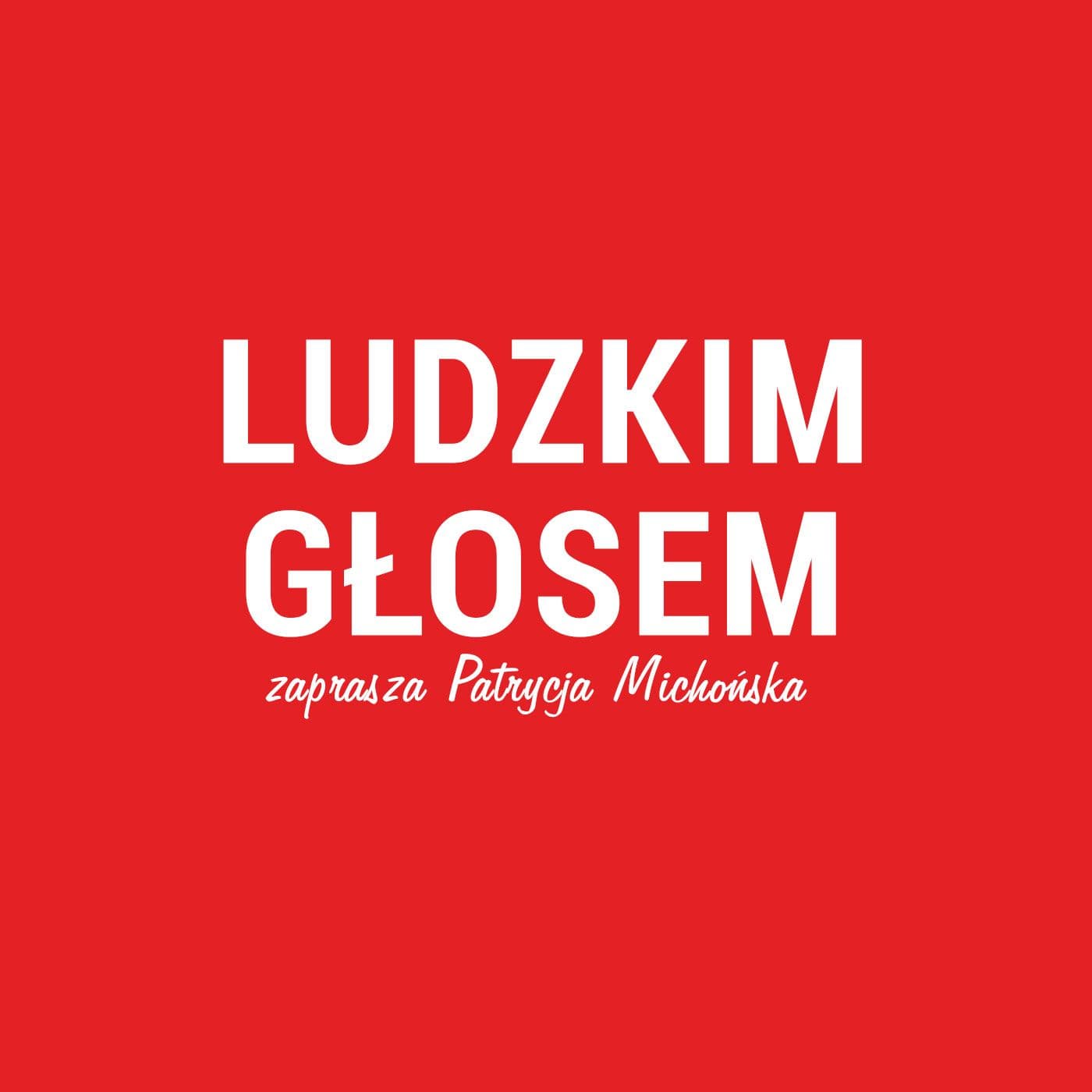 Ludzkim Głosem - Podcasts