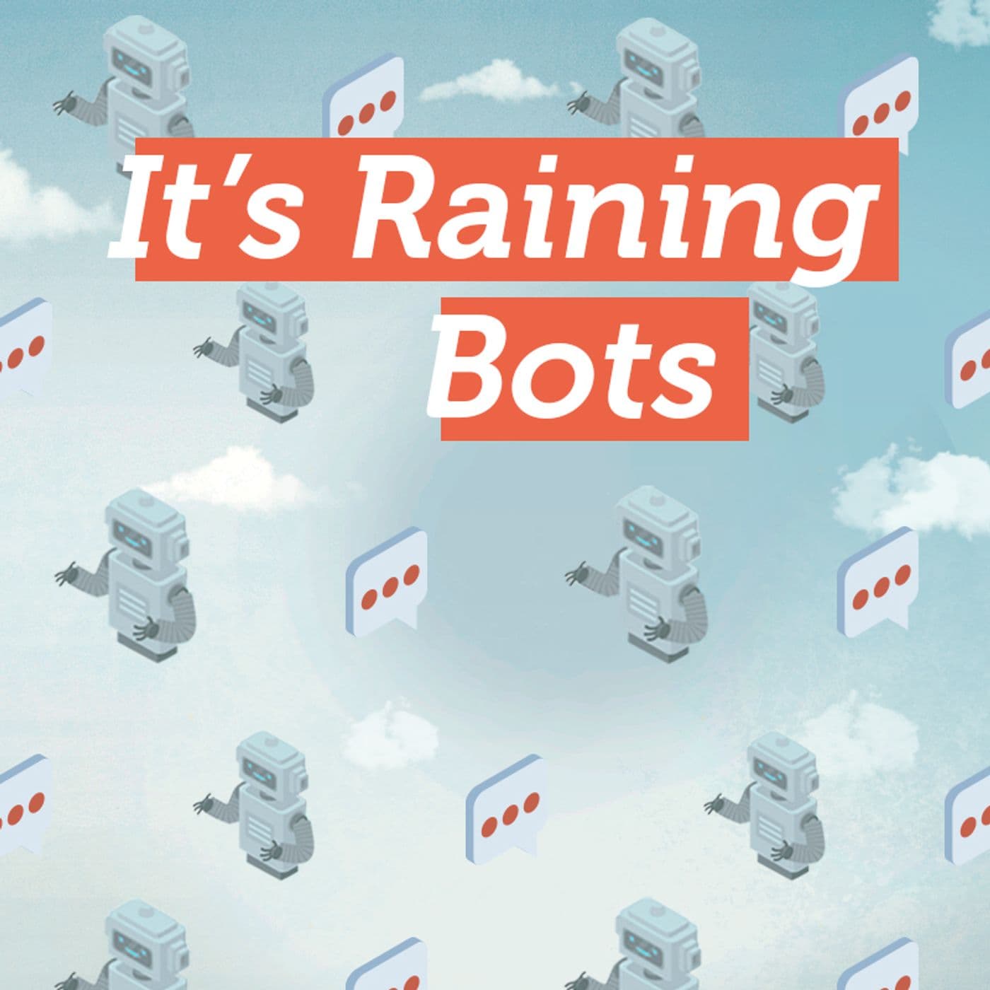 It's Raining Bots - Podcasts