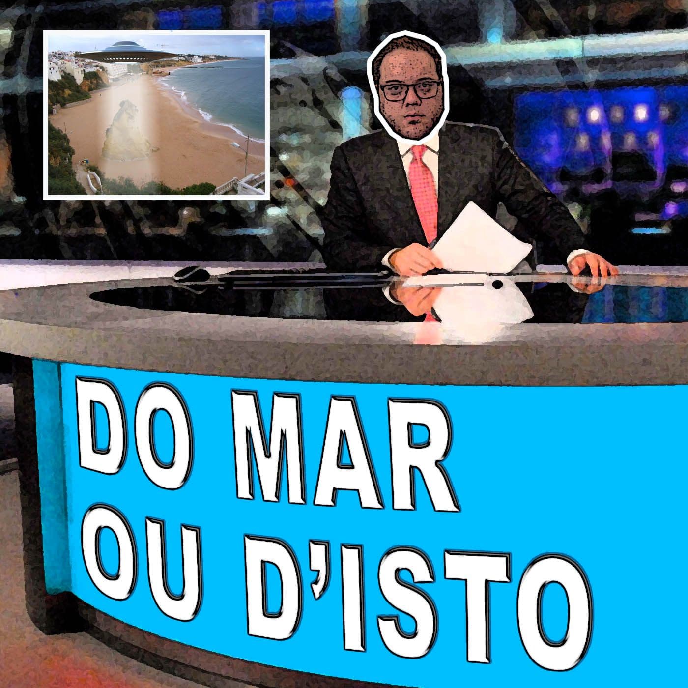 Do Mar ou d'Isto - Podcasts