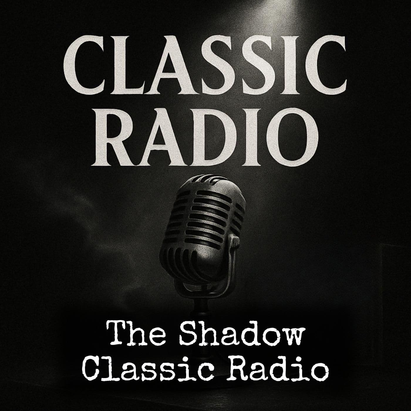 The Shadow - Classic Radio - Podcasts