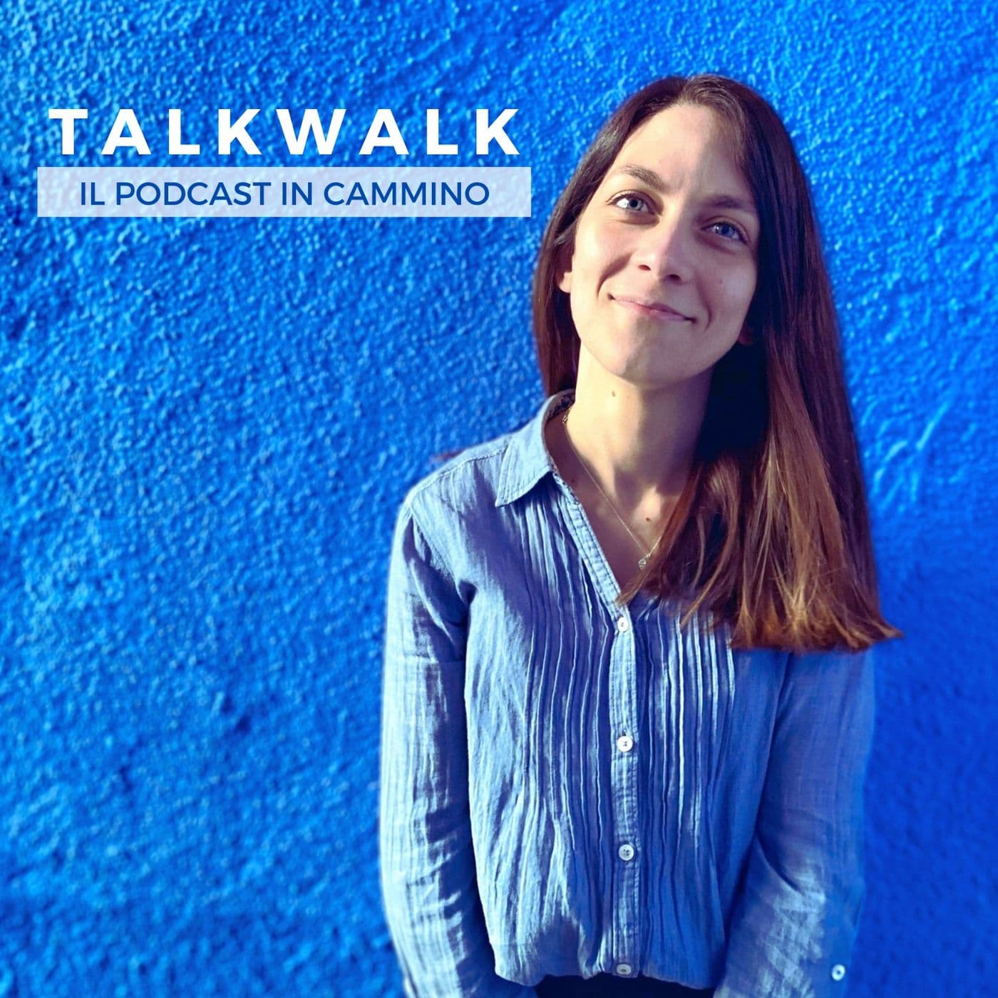 TalkWalk - Il podcast in cammino - Podcasts