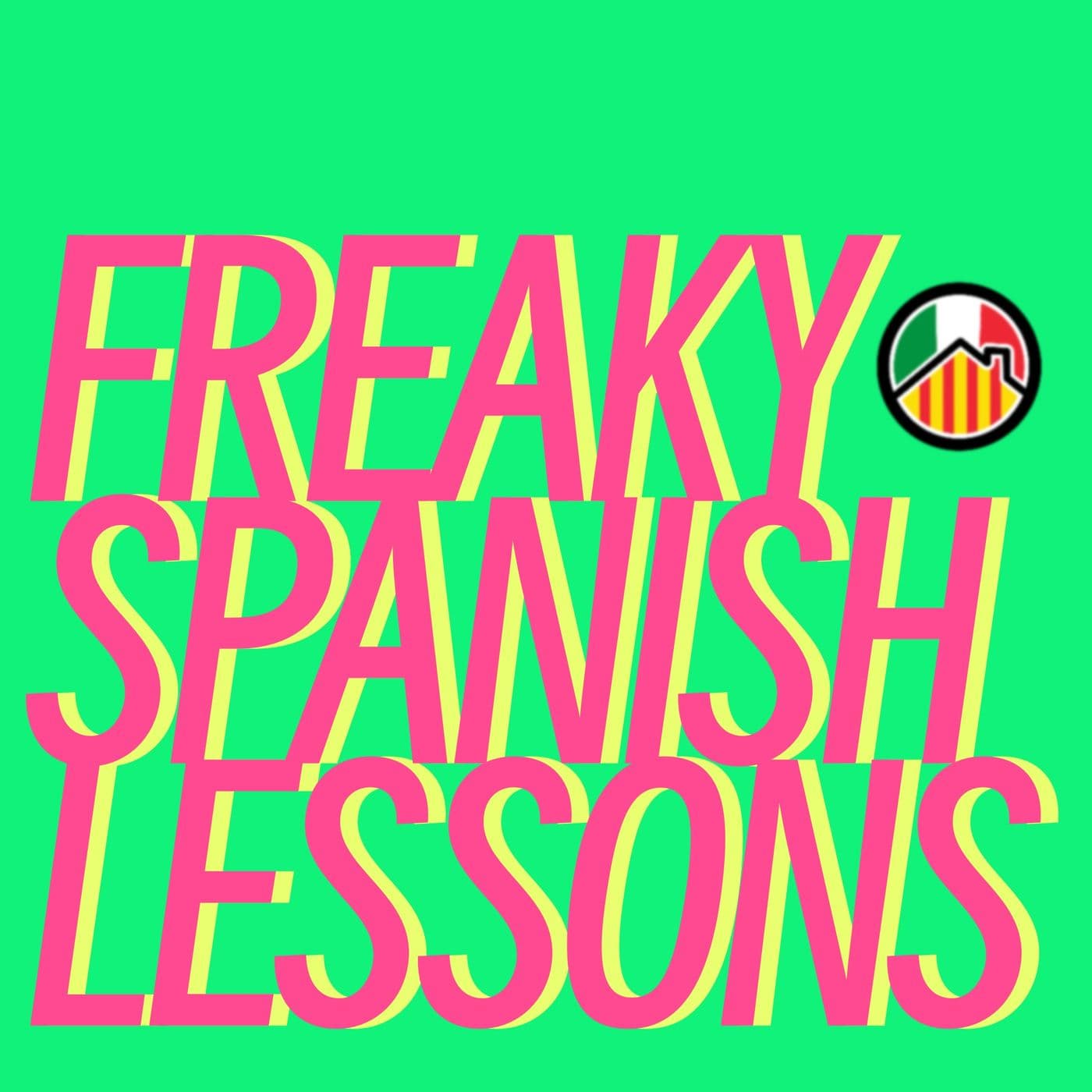 Freaky Spanish Lessons - Podcasts