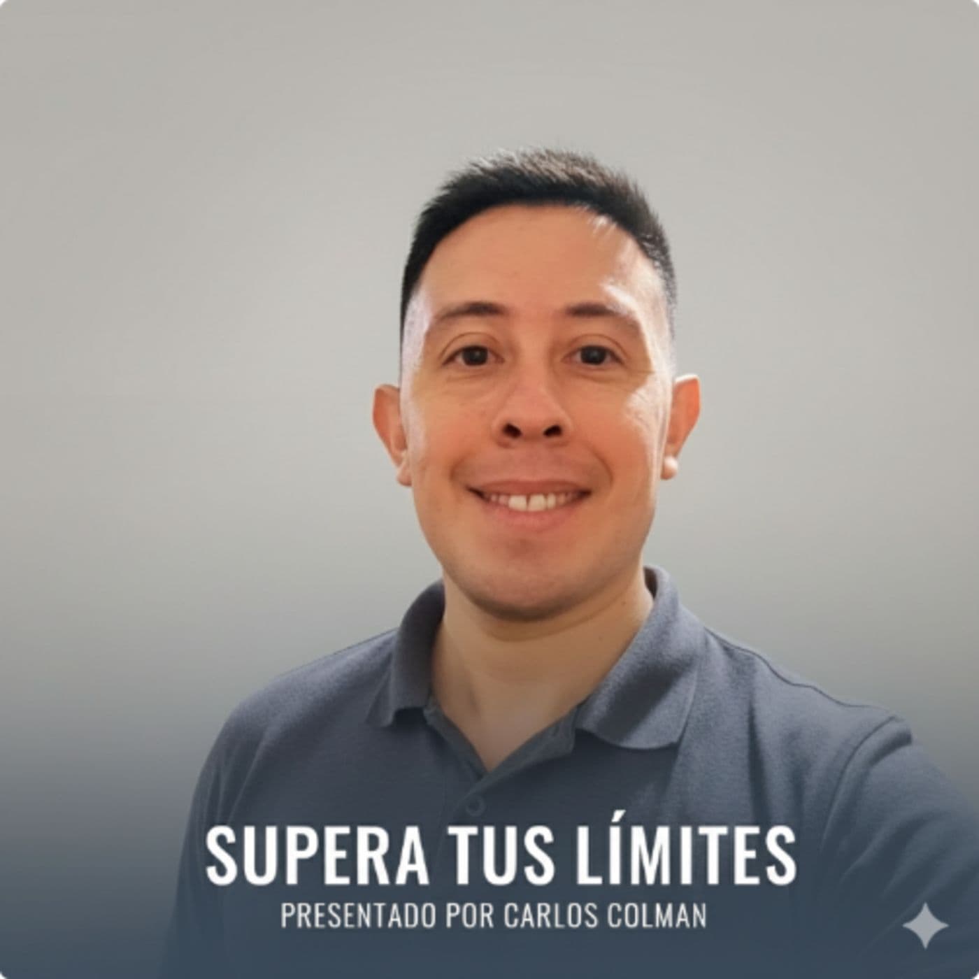 Supera Tus Límites | Presentado por Carlos Colman - Podcasts