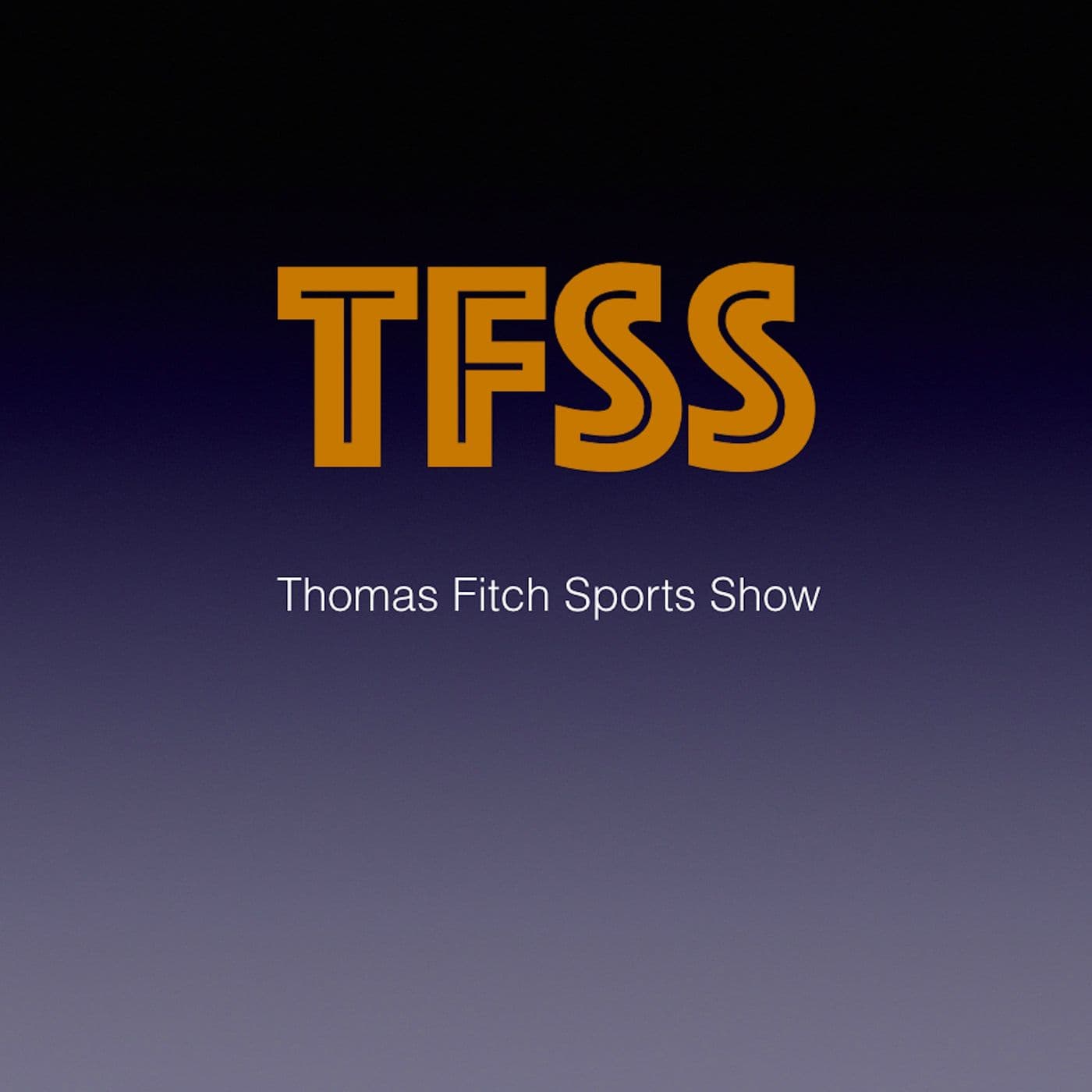 Thomas Fitch Sports Show - Podcasts