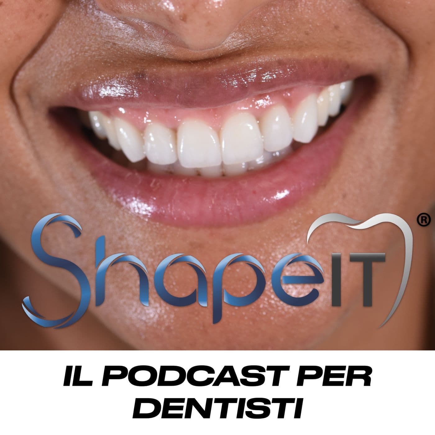 SHAPE IT - Il Podcast Per Dentisti - Podcasts