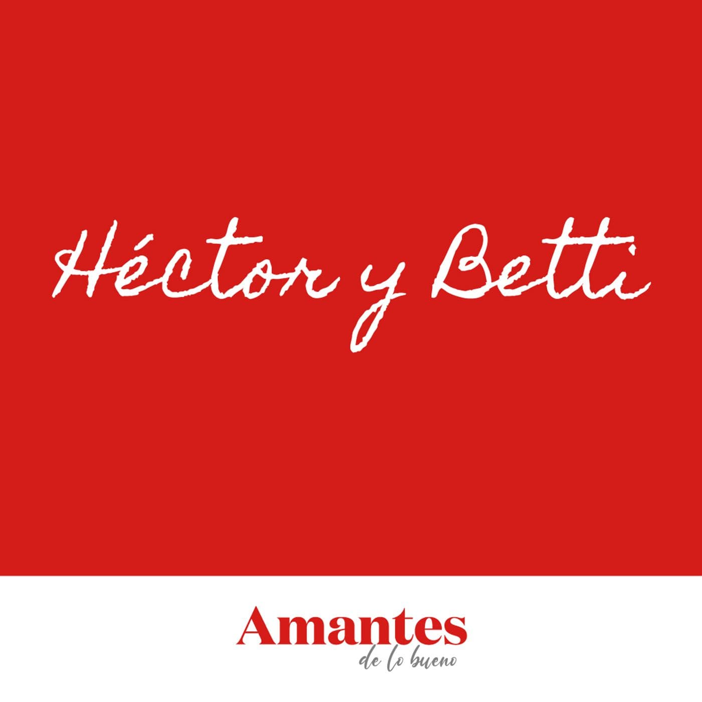 Héctor & Betti - Podcasts