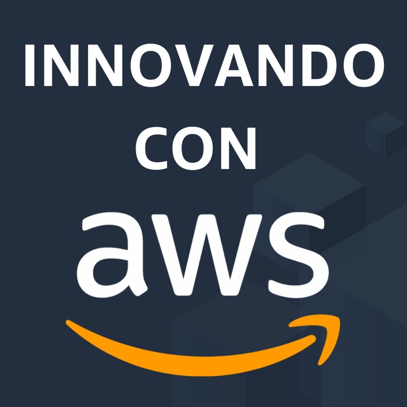 Innovando con AWS - Podcasts