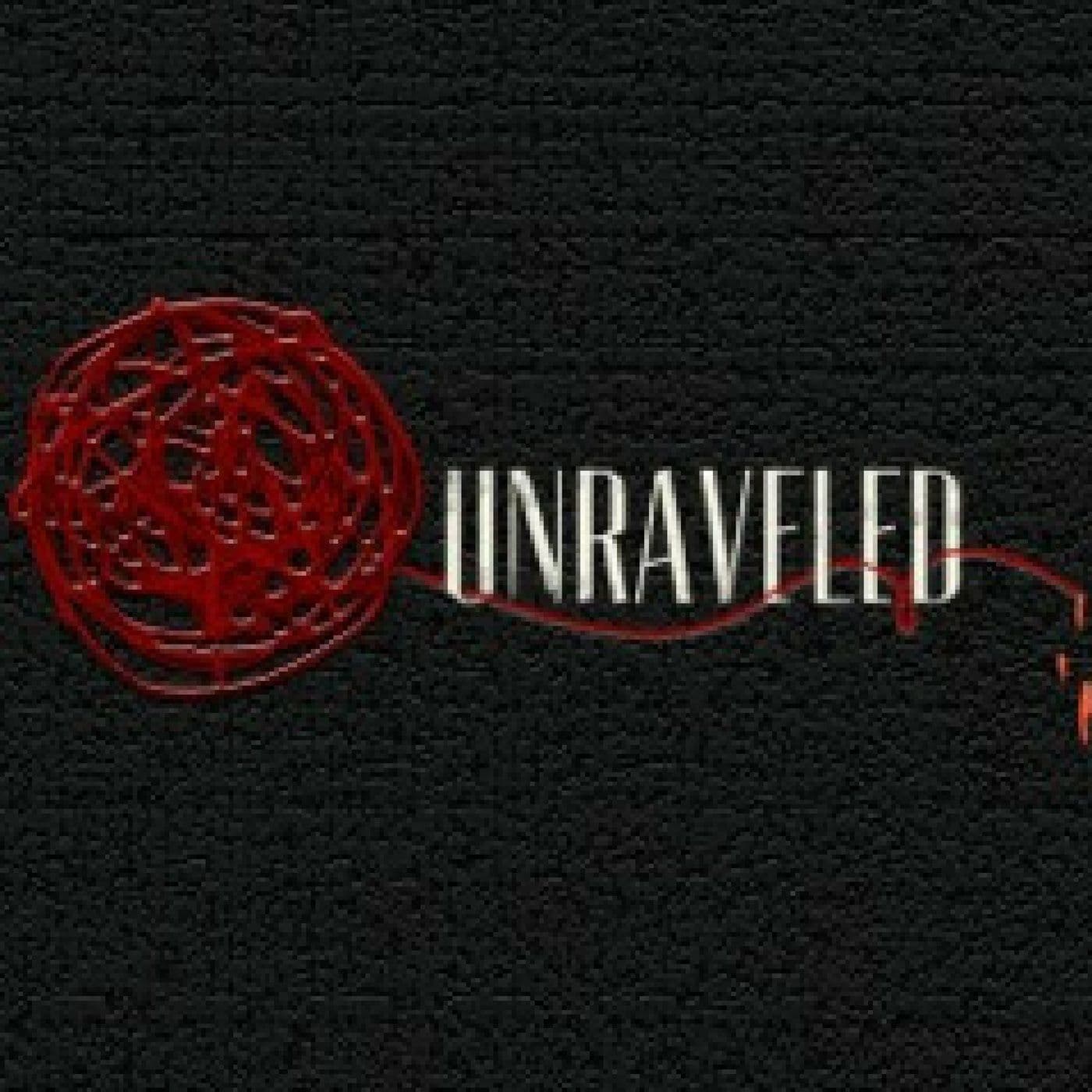 Unraveled: A True Crime Podcast - Podcasts