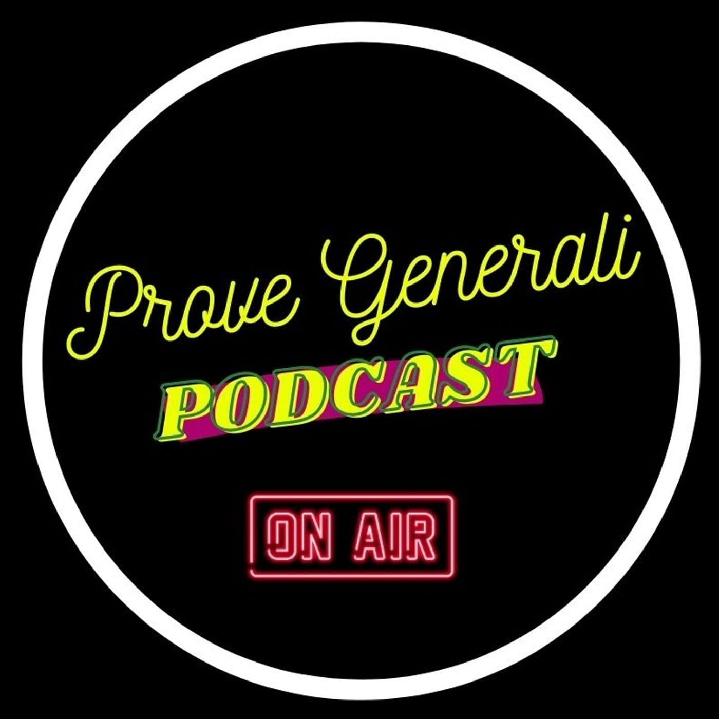 Prove generali - Podcast teatrale - Podcasts