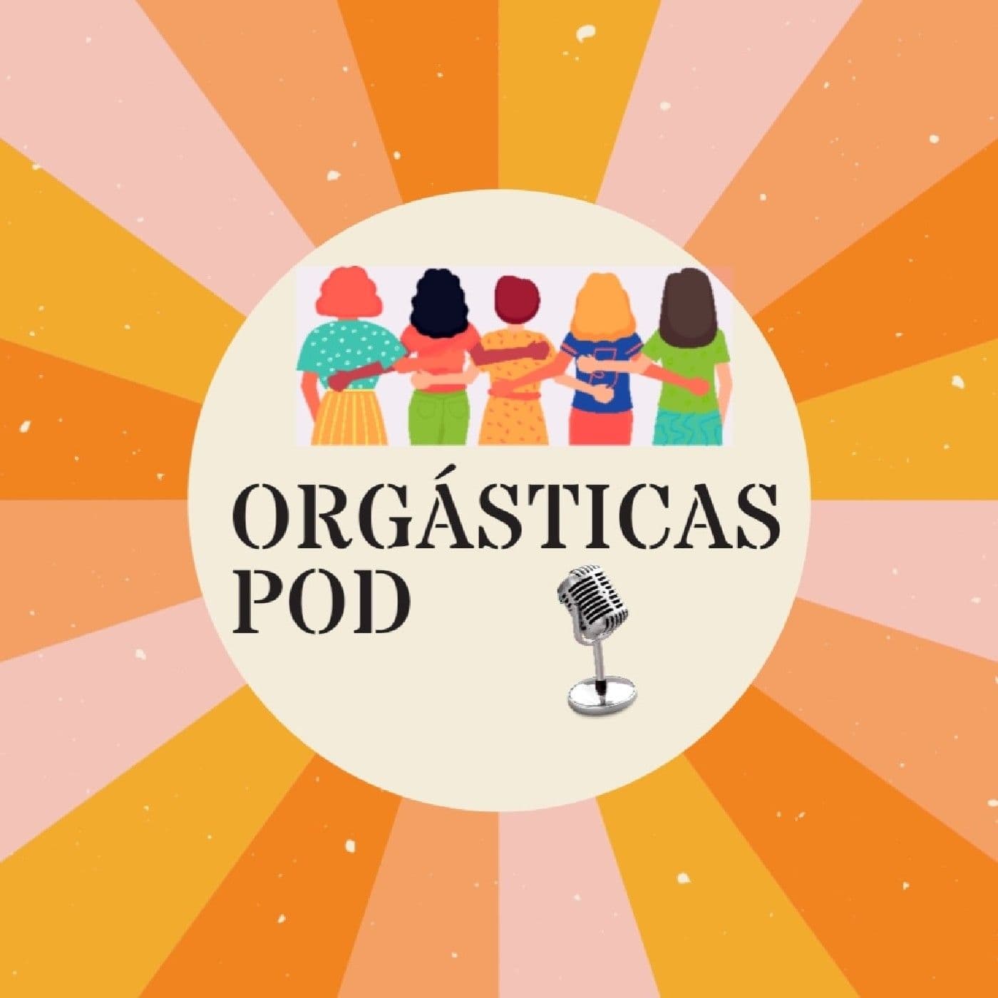 Orgásticas Pod - Podcasts