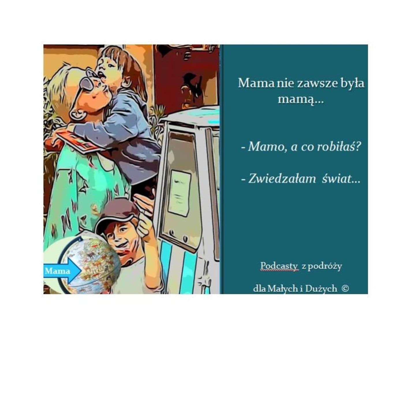 Mama nie zawsze była mamą - Podcasts