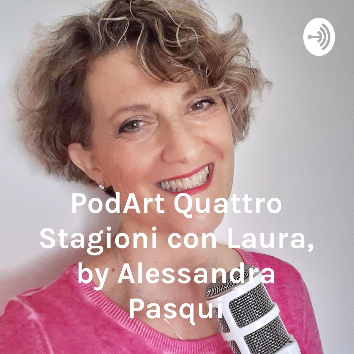 Italian Podcast italiano facile Quattro Stagioni con Laura, by Alessandra Pasqui - Podart - Podcasts