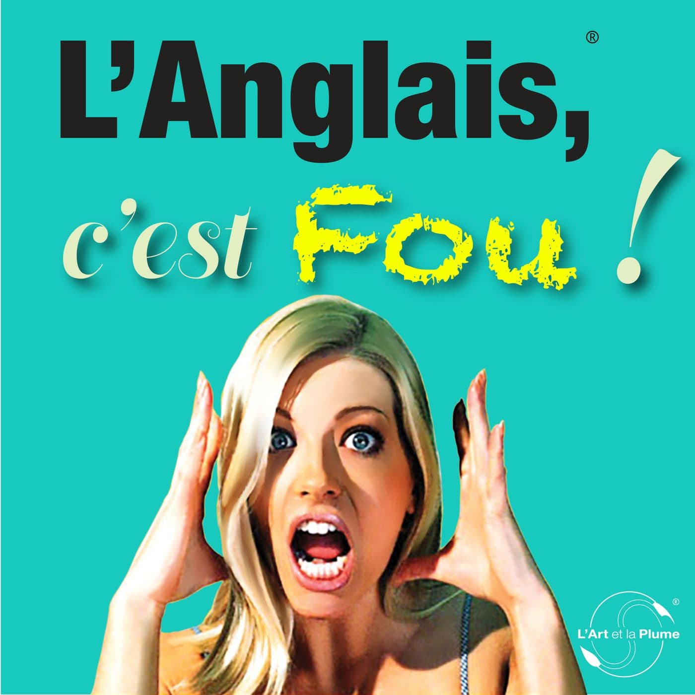 L'Anglais, c'est Fou ! ® - Podcasts