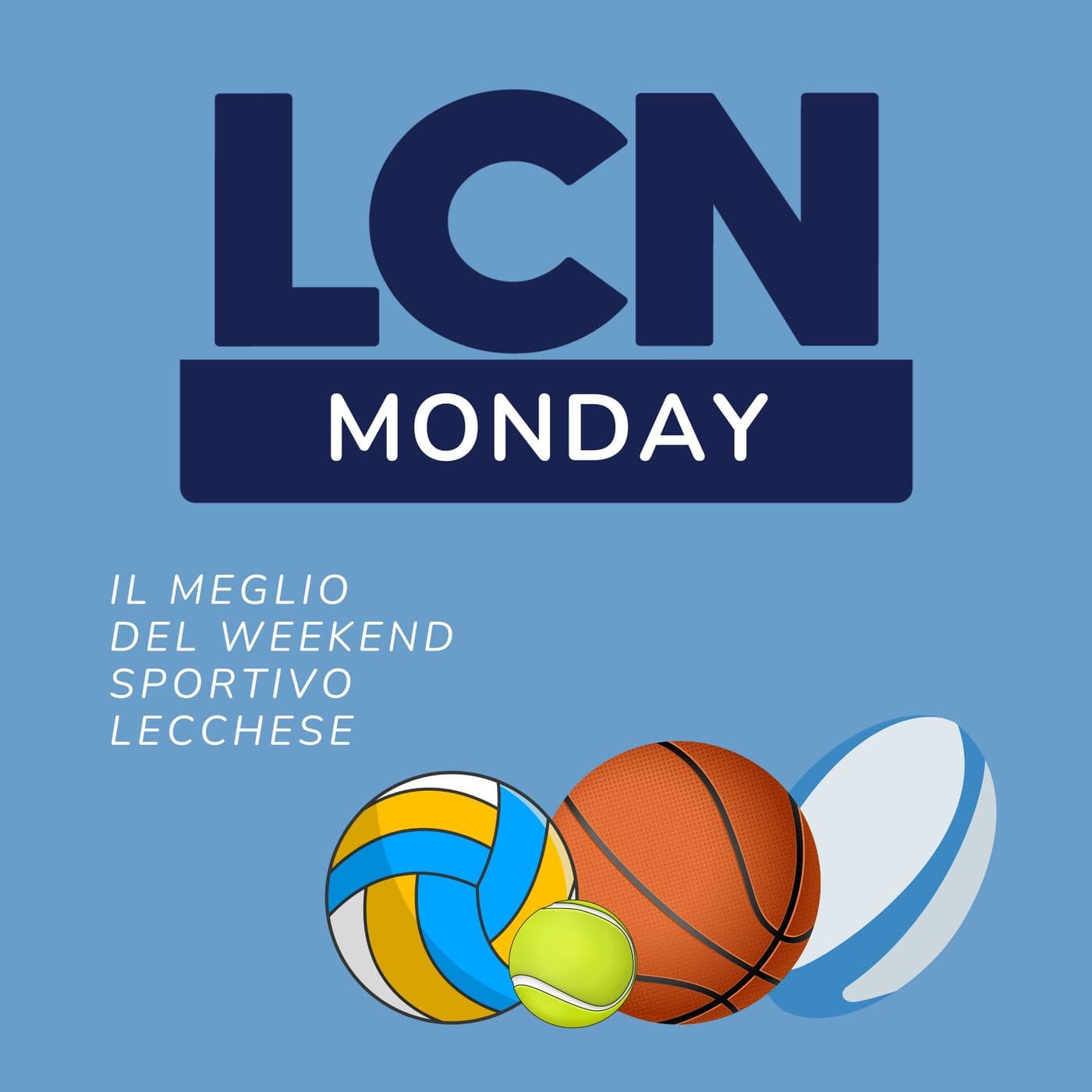 LCN Monday - Il meglio del weekend - Podcasts