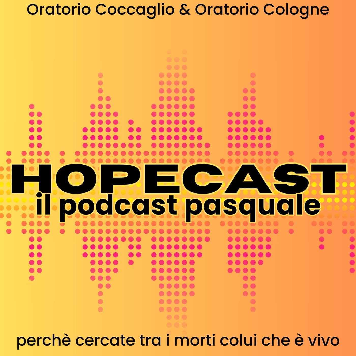 HOPECAST - il podcast pasquale - Podcasts