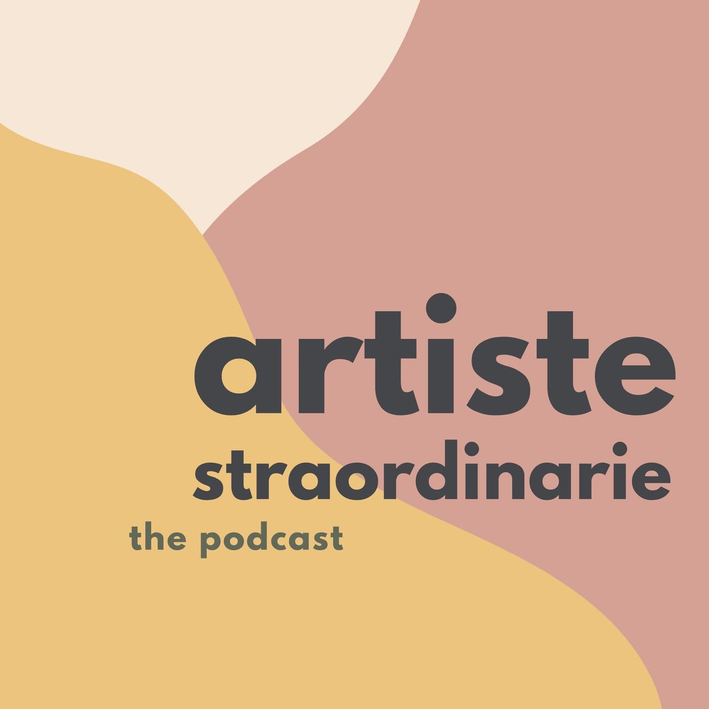 Artiste straordinarie - Podcasts