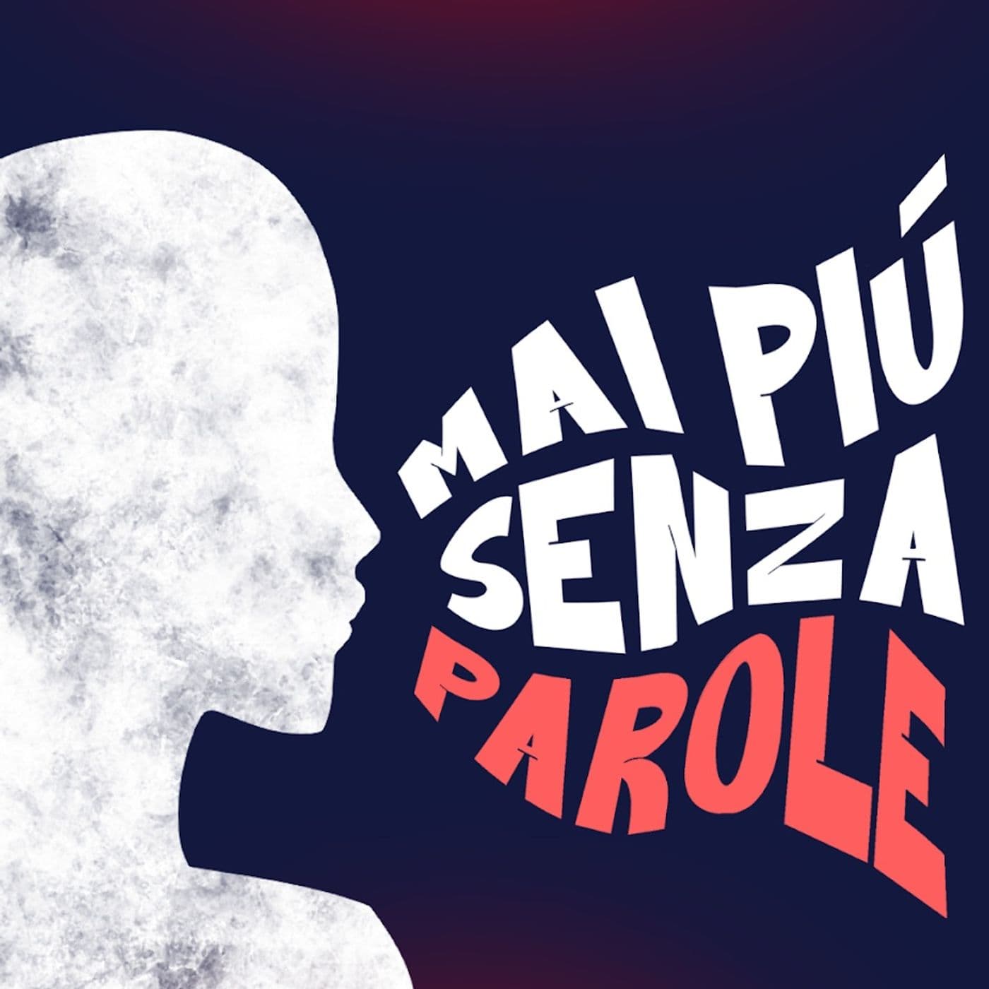 Mai più senza ... parole - Podcasts