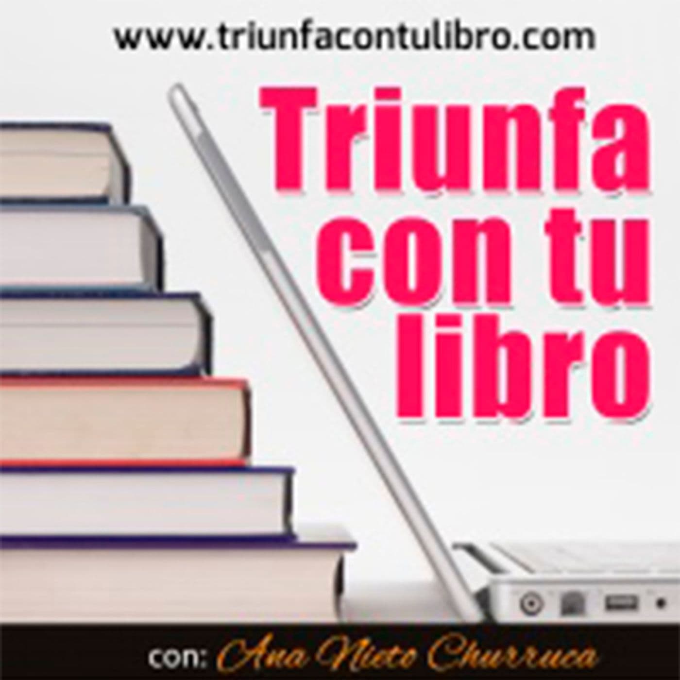 Triunfa con tu libro - Podcasts