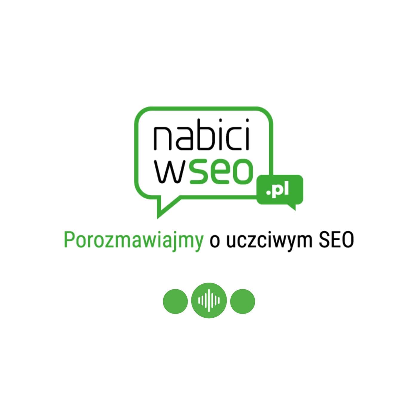 NabiciwSEO - Porozmawiajmy o uczciwym SEO - Podcasts